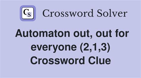 automata crossword clue|AUTOMATA .